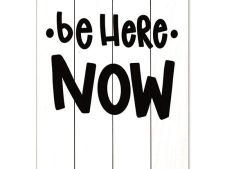 JAXN632PAL - Be Here Now - 12x16 Hot on Sale